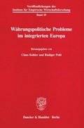 Cover: W&auml;hrungspolitische Probleme im integrierten Europa. - Duncker & Humblot
