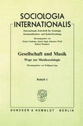 Cover: Gesellschaft und Musik - Wege zur Musiksoziologie. - Duncker & Humblot