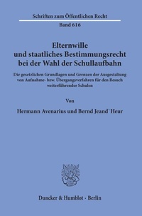 Abbildung von: Elternwille und staatliches Bestimmungsrecht bei der Wahl der Schullaufbahn. - Duncker & Humblot
