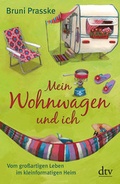 Cover: Mein Wohnwagen und ich - dtv