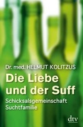 Cover: Die Liebe und der Suff - dtv