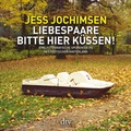 Cover: Liebespaare, bitte hier k&uuml;ssen! - dtv