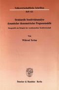 Cover: Strukturelle Sensitivit&auml;tsanalyse dynamischer &ouml;konometrischer Prognosemodelle. - Duncker & Humblot