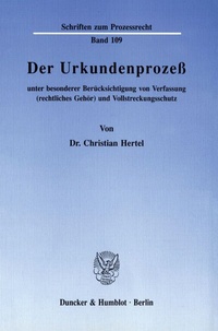 Abbildung von: Der Urkundenprozeß unter besonderer Berücksichtigung von Verfassung (rechtliches Gehör) und Vollstreckungsschutz. - Duncker & Humblot