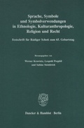 Cover: Sprache, Symbole und Symbolverwendungen in Ethnologie, Kulturanthropologie, Religion und Recht. - Duncker & Humblot