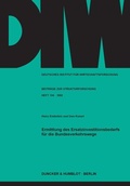 Cover: Ermittlung des Ersatzinvestitionsbedarfs f&uuml;r die Bundesverkehrswege. - Duncker & Humblot