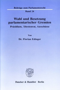 Abbildung von: Wahl und Besetzung parlamentarischer Gremien. - Duncker & Humblot