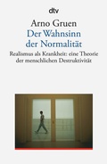 Cover: Der Wahnsinn der Normalit&auml;t - dtv