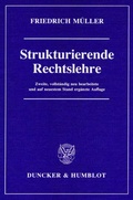 Cover: Strukturierende Rechtslehre. - Duncker & Humblot
