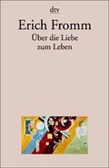 Cover: &Uuml;ber die Liebe zum Leben - dtv