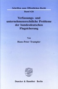 Abbildung von: Verfassungs- und unternehmensrechtliche Probleme der bundesdeutschen Flugsicherung. - Duncker & Humblot