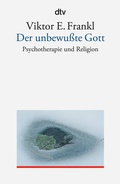 Cover: Der unbewu&szlig;te Gott - dtv
