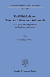 Abbildung von: Tariffähigkeit von Gewerkschaften und Autonomie. - Duncker & Humblot