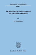 Abbildung von: Kartellrechtliche Unwirksamkeit bei verfaßten Verbänden. - Duncker & Humblot