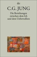 Cover: Taschenbuchausgabe in 11 B&auml;nden / Die Beziehungen zwischen dem Ich und dem Unbewussten - dtv