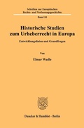 Abbildung von: Historische Studien zum Urheberrecht in Europa. - Duncker & Humblot