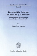 Bild: Die wesentliche Änderung im Sinne des § 15 BImSchG - Duncker & Humblot
