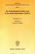Cover: Der Kulturkampf in Italien und in den deutschsprachigen L&auml;ndern. - Duncker & Humblot
