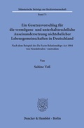 Cover: Ein Gesetzesvorschlag f&uuml;r die verm&ouml;gens- und unterhaltsrechtliche Auseinandersetzung nichtehelicher Lebensgemeinschaften in Deutschland - nach dem Beispiel des De Facto Relationships Act 1984 von Neus&uuml;dwales - Australien. - Duncker & Humblot