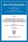 Cover: Politische Herrschaftsstrukturen und Neuer Konstitutionalismus - Iberoamerika und Europa in theorievergleichender Perspektive. - Duncker & Humblot