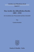 Cover: Das Archiv des &ouml;ffentlichen Rechts 1885 - 1918. - Duncker & Humblot