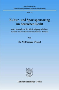 Abbildung von: Kultur- und Sportsponsoring im deutschen Recht. - Duncker & Humblot