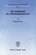 Cover: Die Subsidiarit&auml;t der Verfassungsbeschwerde. - Duncker & Humblot