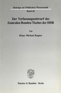 Abbildung von: Der Verfassungsentwurf des Zentralen Runden Tisches der DDR. - Duncker & Humblot
