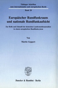 Abbildung von: Europäischer Rundfunkraum und nationale Rundfunkaufsicht. - Duncker & Humblot