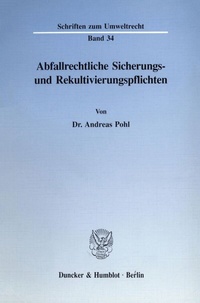 Abbildung von: Abfallrechtliche Sicherungs- und Rekultivierungspflichten. - Duncker & Humblot