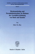 Abbildung von: Direktmarketing und Persönlichkeitsschutz im Rahmen der Geschäftsverbindung von Bank und Kunden. - Duncker & Humblot
