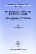 Bild: Die Haftung des Staates f&uuml;r legislatives Unrecht. - Duncker & Humblot