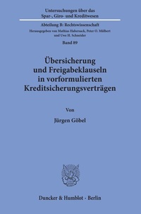 Abbildung von: Übersicherung und Freigabeklauseln in vorformulierten Kreditsicherungsverträgen. - Duncker & Humblot