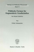 Cover: Politische Formen f&uuml;r fragmentierte Gesellschaften. - Duncker & Humblot