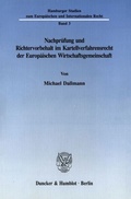 Cover: Nachpr&uuml;fung und Richtervorbehalt im Kartellverfahrensrecht der Europ&auml;ischen Wirtschaftsgemeinschaft. - Duncker & Humblot
