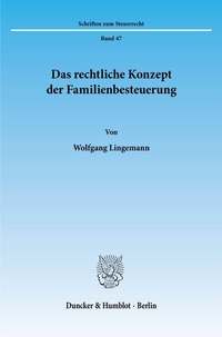 Abbildung von: Das rechtliche Konzept der Familienbesteuerung. - Duncker & Humblot