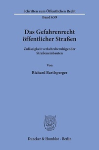 Abbildung von: Das Gefahrenrecht öffentlicher Straßen. - Duncker & Humblot