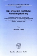 Abbildung von: Die öffentlich-rechtliche Verteilungslenkung. - Duncker & Humblot