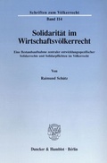 Cover: Solidarit&auml;t im Wirtschaftsv&ouml;lkerrecht. - Duncker & Humblot