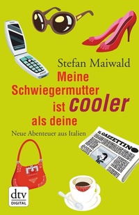 Abbildung von: Meine Schwiegermutter ist cooler als deine - dtv