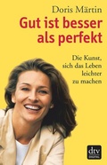 Cover: Gut ist besser als perfekt - dtv