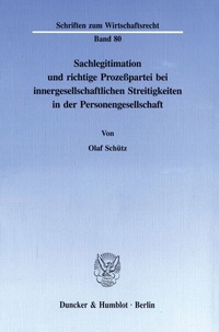 Abbildung von: Sachlegitimation und richtige Prozeßpartei bei innergesellschaftlichen Streitigkeiten in der Personengesellschaft. - Duncker & Humblot