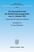 Cover: Das Maastricht-Urteil des Bundesverfassungsgerichts vom 12. Oktober 1993. - Duncker & Humblot