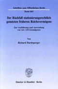 Bild: Der Rückfall stationierungsrechtlich genutzten früheren Reichsvermögens. - Duncker & Humblot