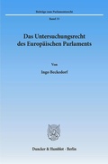 Cover: Das Untersuchungsrecht des Europ&auml;ischen Parlaments. - Duncker & Humblot