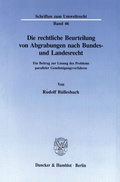 Bild: Die rechtliche Beurteilung von Abgrabungen nach Bundes- und Landesrecht. - Duncker & Humblot