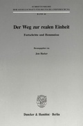 Cover: Der Weg zur realen Einheit. - Duncker & Humblot