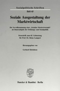Cover: Soziale Ausgestaltung der Marktwirtschaft. - Duncker & Humblot