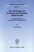 Bild: Die Auswirkungen des EG-Rechts auf die deutsche Abfallwirtschaft. - Duncker & Humblot