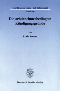 Abbildung von: Die arbeitnehmerbedingten Kündigungsgründe. - Duncker & Humblot